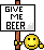 give me beer